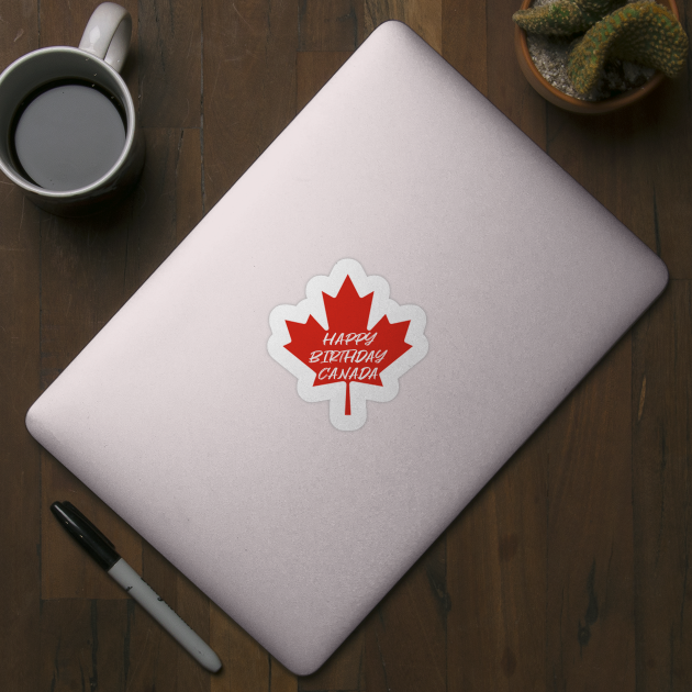 Happy Canada day, Happy Birthday Canada by slawers